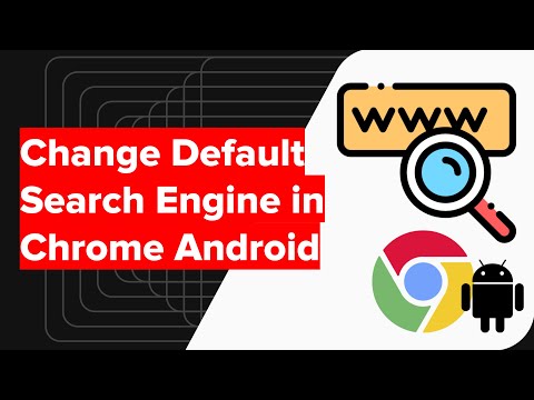 How to Change Search Engine in Chrome Android?