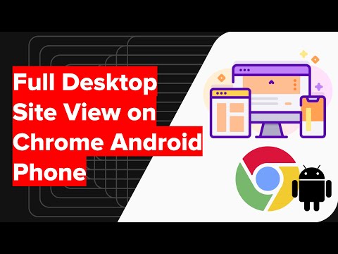 How to View Full Desktop Site on Chrome Android Phone?