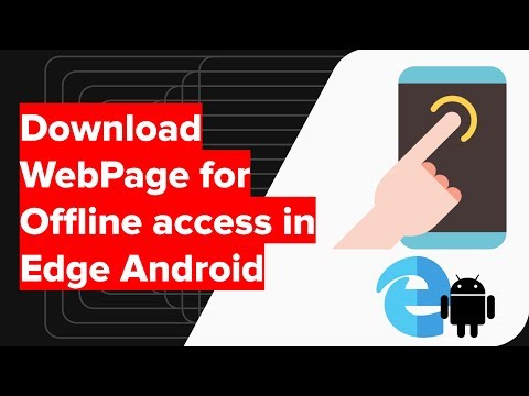 How to Download Webpage for Offline view Edge Android?