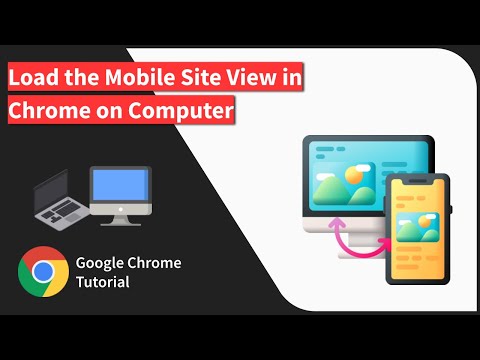 How to View Mobile Site in Chrome browser on Computer