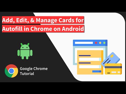 How to Save and Manage Card Details for Autofill in Chrome on Android