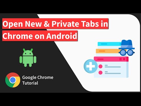 How to Open New Tabs and Private Browsing Tabs in Chrome on Android