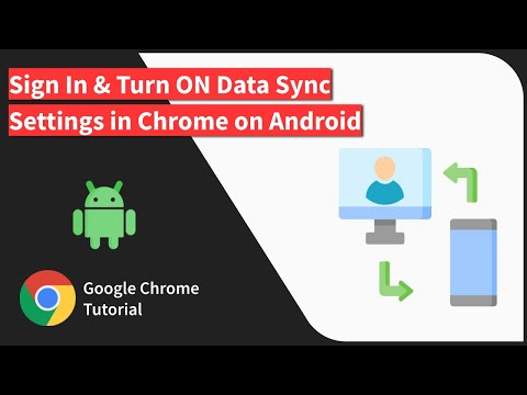 How to Sign-in and Turn ON the Data Sync Settings in Chrome on Android