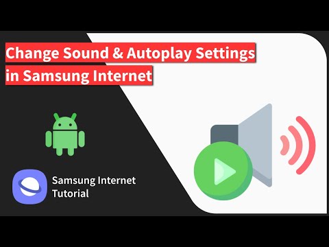 How to Configure Sound and Autoplay Settings in Samsung Internet