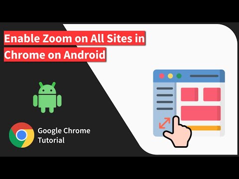 How to Enable Force Zoom for All Sites in Chrome on Android