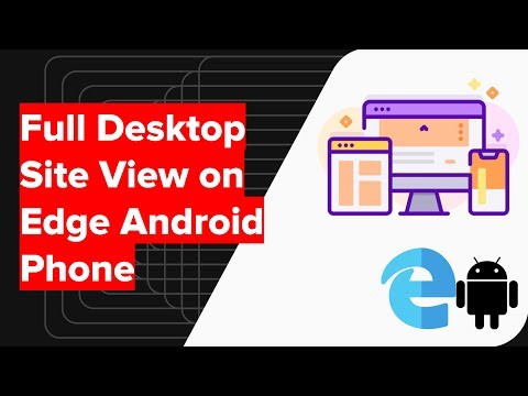 How to View Desktop Site on Microsoft Edge Android?