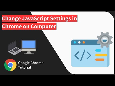 How to Change the JavaScript Settings in Chrome browser on Computer