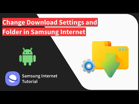 How to Change Download Settings and Folder in Samsung Internet