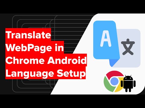 How to Translate WebPage in Chrome Android Language Settings?