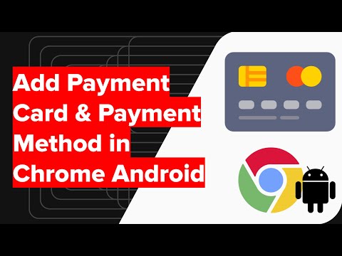 How to Add Payment Card &amp; Payment Method in Chrome Android?