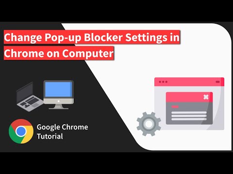 How to Change the Pop up Blocker Settings in Chrome browser on Computer