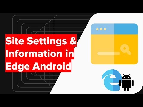 How to View Site Information and Settings in Microsoft Edge Android?