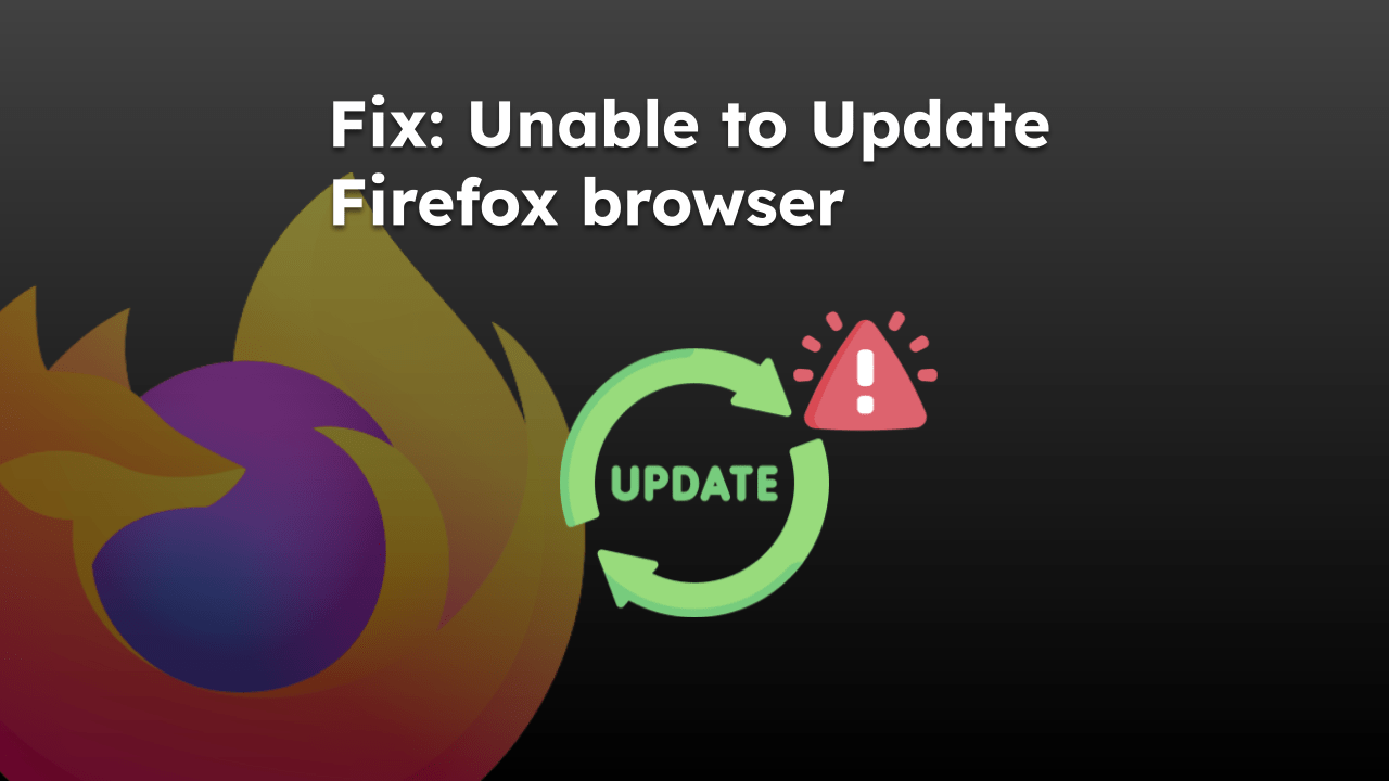 Fix Unable to Update Firefox browser