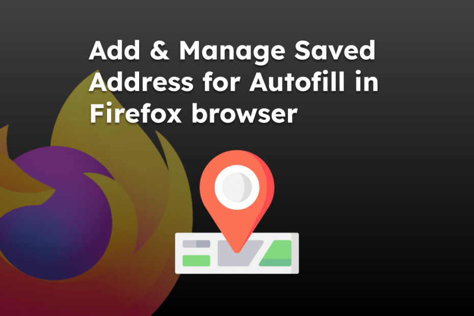 Add and Manage Saved Address for Autofill in Firefox browser