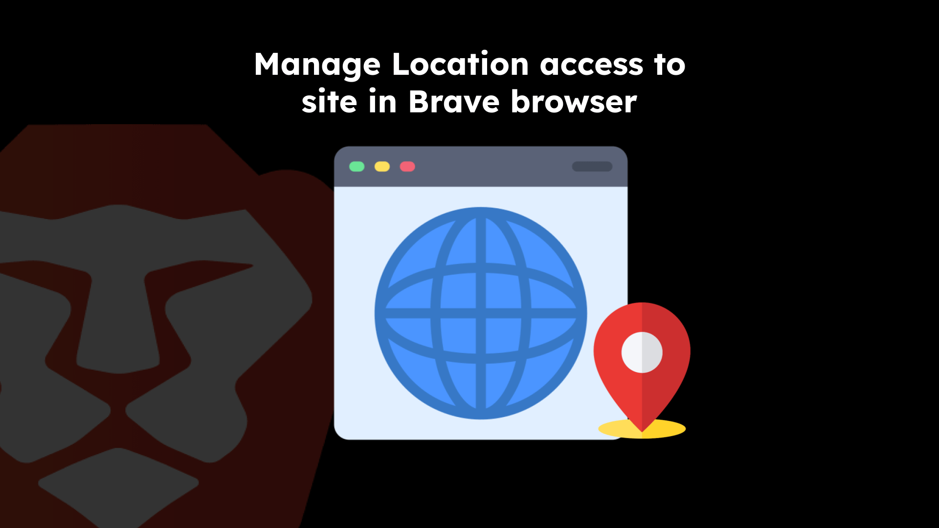 Manage Location access to site in Brave browser