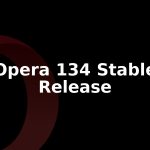 Opera 134.0.5954.56 Stable Update Rolls Out