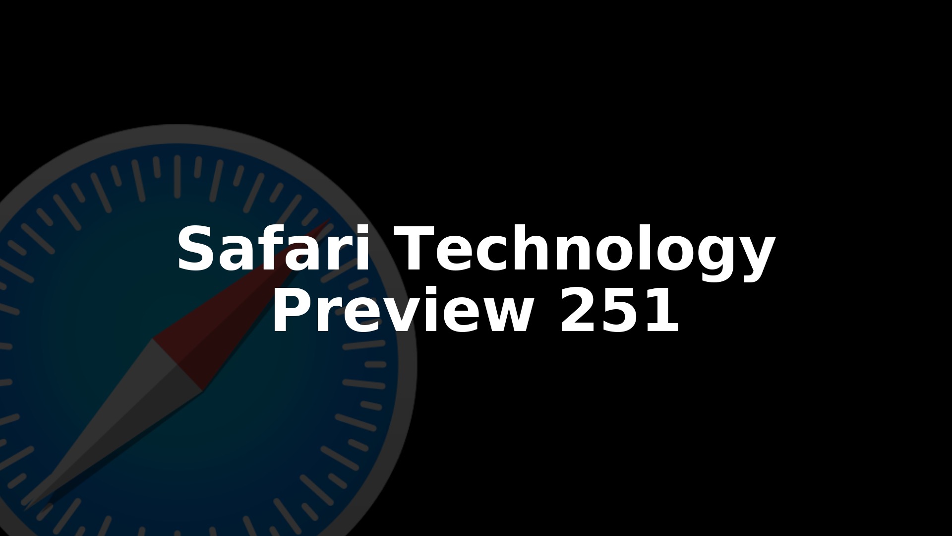 Safari Technology Preview 251 Released for macOS Golden Gate and Tahoe