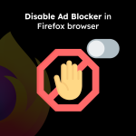 Disable Ad Blocker in Firefox browser