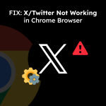 FIX: X/Twitter Not Working in Chrome Browser