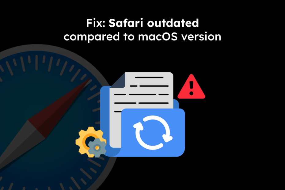 Fix: Safari outdated compared to macOS version