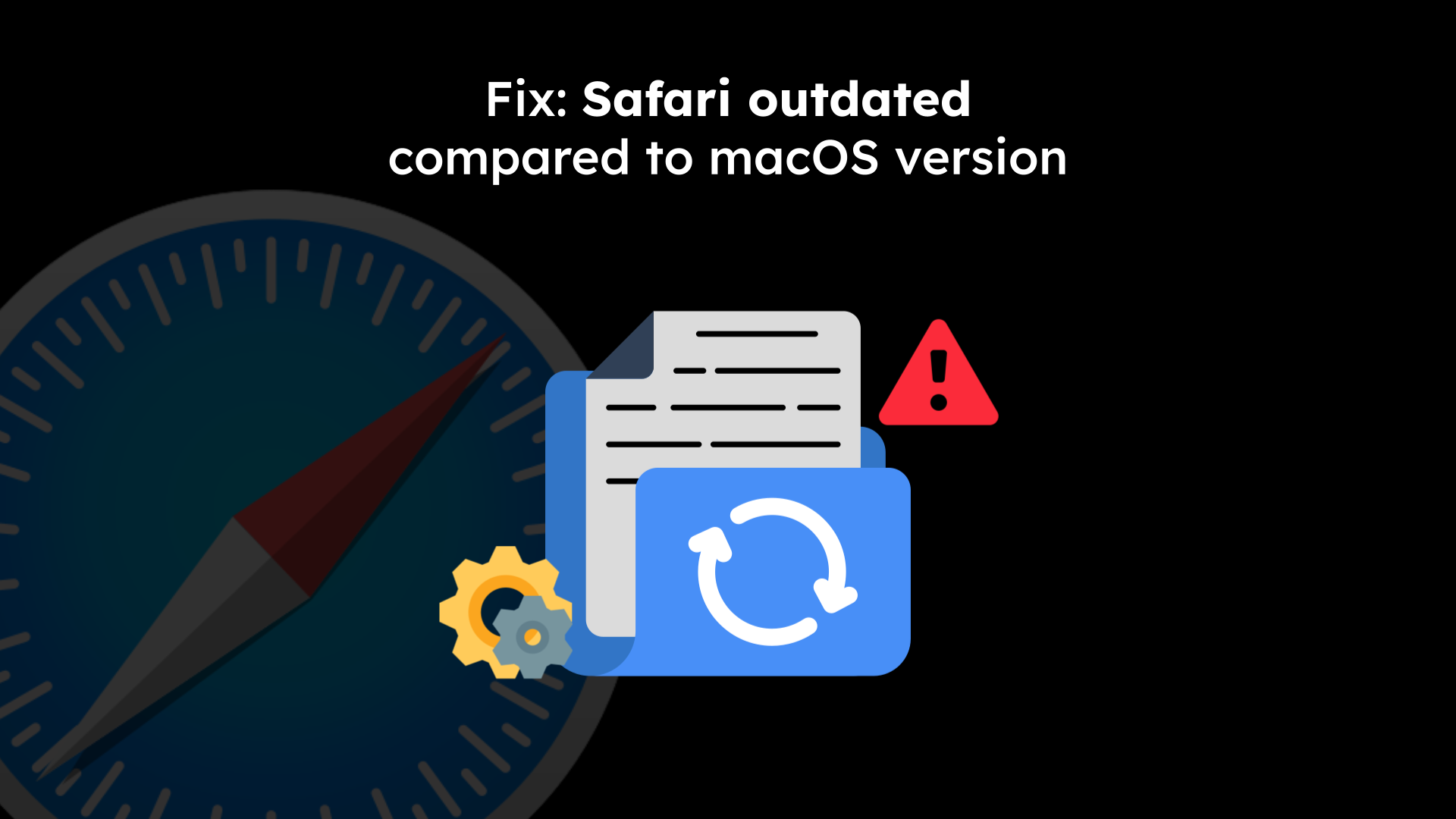 Fix: Safari outdated compared to macOS version