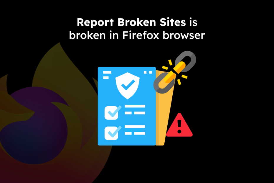 Report Broken Sites is broken in Firefox browser