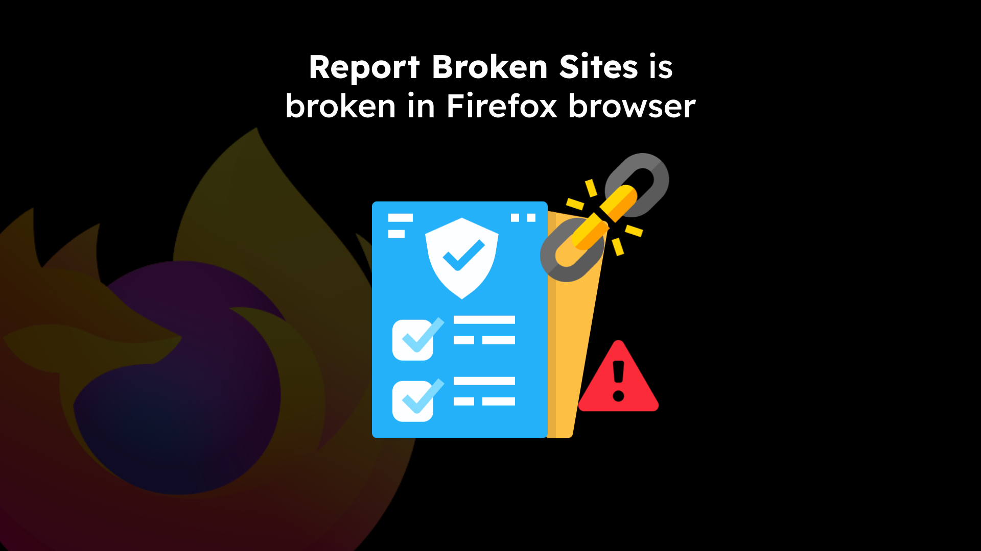 Report Broken Sites is broken in Firefox browser