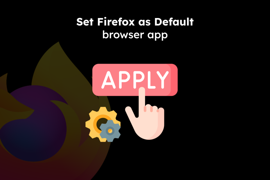 Set Firefox as a Default browser app
