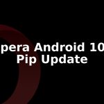 Opera for Android 101 brings picture-in-picture video and live match highlights