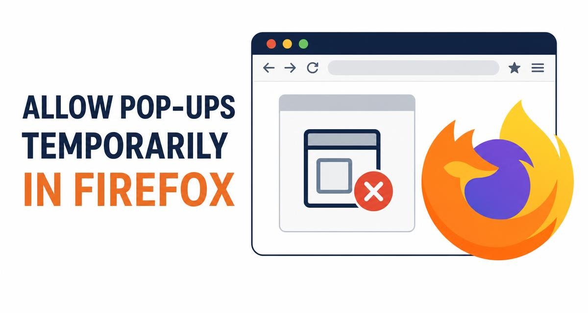 How to Allow Pop-ups Temporarily in Firefox for One Site