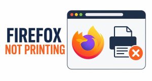 Firefox Not Printing on Computer When Edge Works Fine