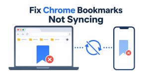 Fix Chrome Bookmarks Not Syncing Between Devices