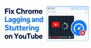 Fix Chrome Lagging and Stuttering on YouTube