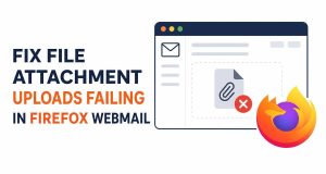 Fix File Attachment Uploads Failing in Firefox Webmail