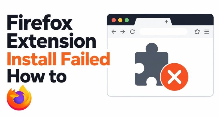 Firefox Extension Install Failed: How to Fix Add-on Installs in Firefox