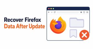 Firefox Update Wiped Out Your Tabs and Bookmarks? Get Them Back