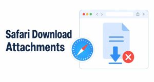 Fix Safari Failing to Download Email Attachments