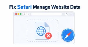 Fix Safari Manage Website Data Not Showing or Blank on Mac