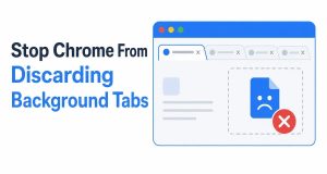 Stop Chrome From Discarding Background Tabs in Memory Saver