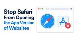 Stop Safari From Opening the App Version of Websites
