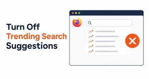 Turn Off Trending Search Suggestions in Firefox