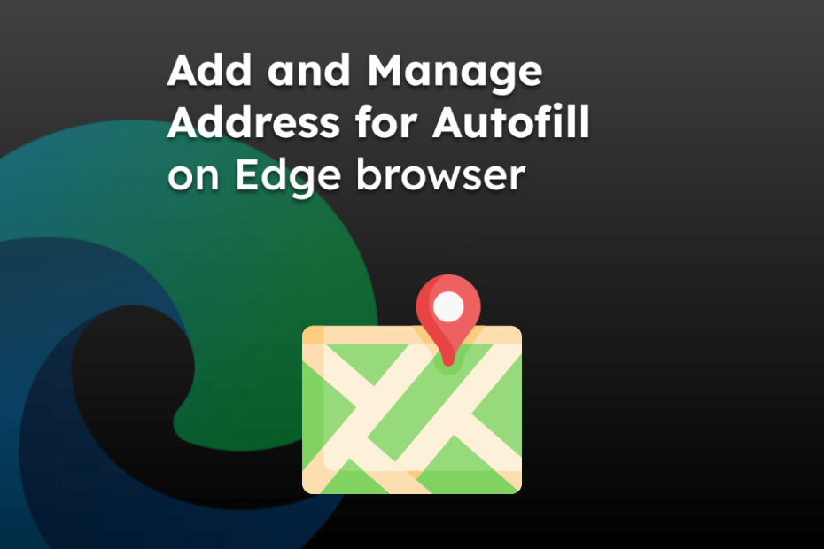 Add and Manage Address for Autofill on Edge browser