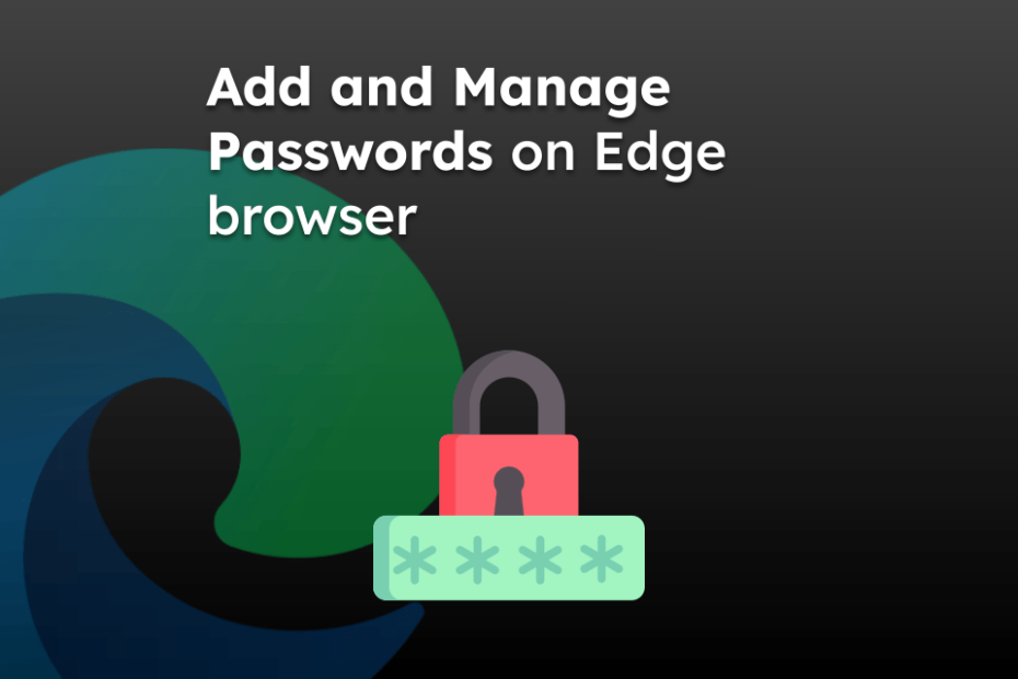 Add and Manage Passwords on Edge browser