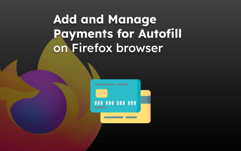 Add and Manage Payments for Autofill on Firefox browser