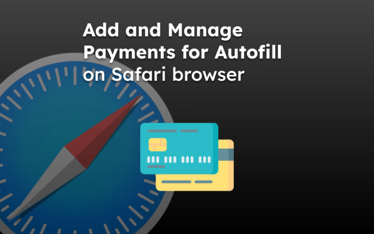 Add and Manage Payments for Autofill on Safari browser