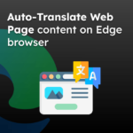 Auto-Translate Web Page content on Edge browser