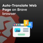 Auto-Translate Web Page on Brave browser