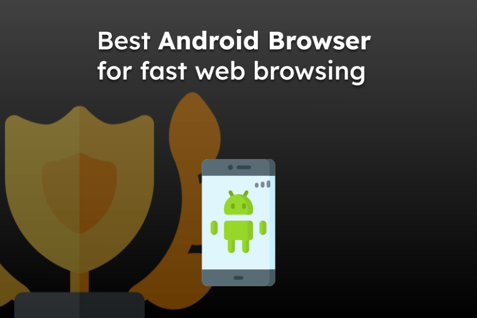 Best Android Browser for fast web browsing