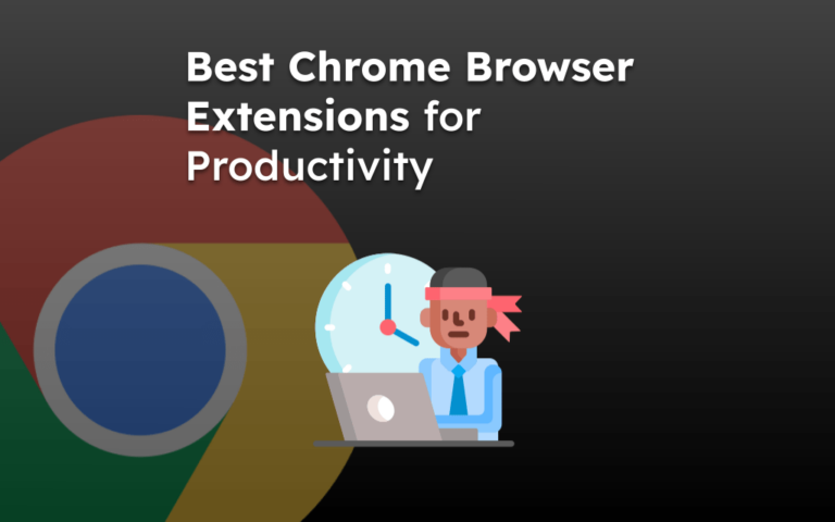 Best Chrome Browser Extensions for Productivity