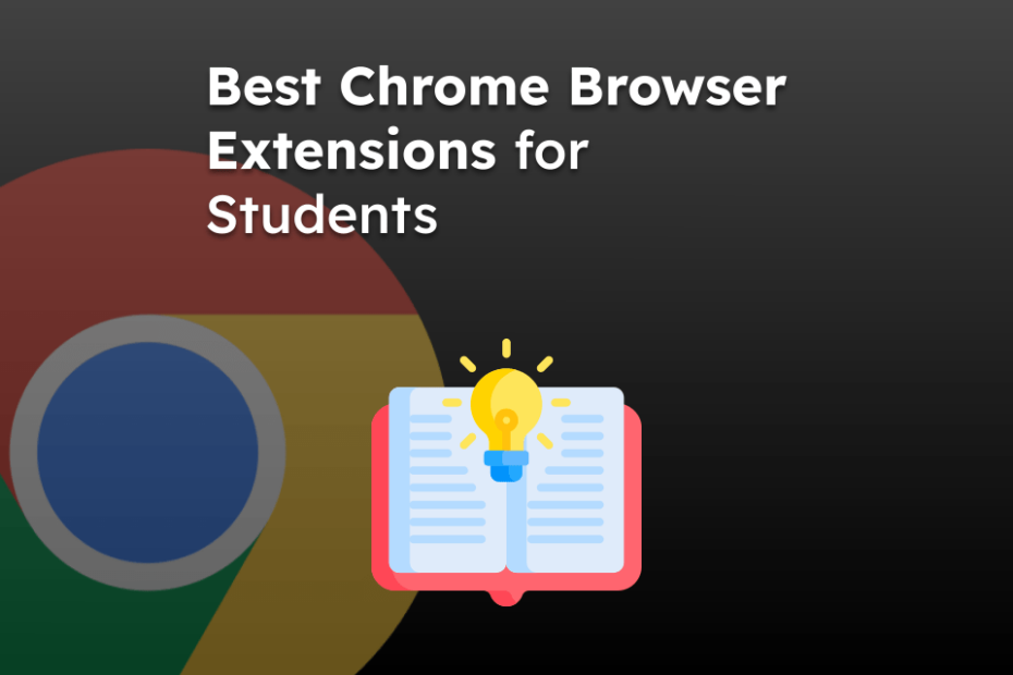 Best Chrome Browser Extensions for Students